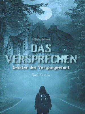 cover image of Das Versprechen--Geister der Vergangenheit